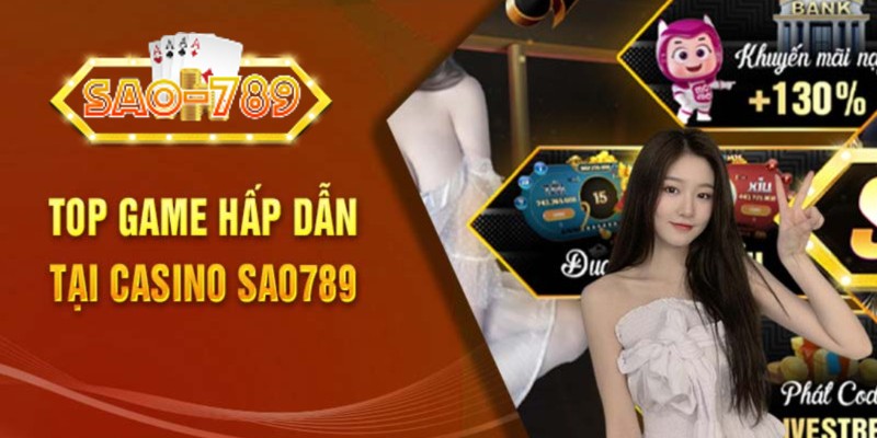 cac-loai-hinh-thuc-ua-chuong-tai-casino-sao789