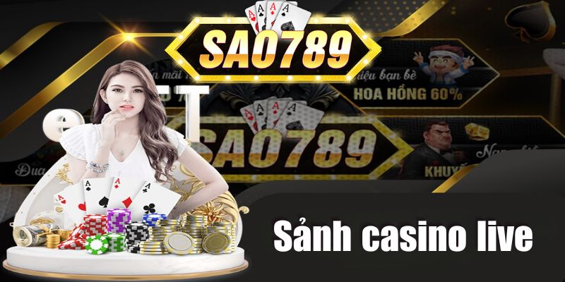 sanh-casino-live-sao789
