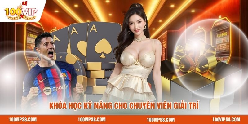 khoa-hoc-ky-nang-cho-chuyen-vien-giai-tri